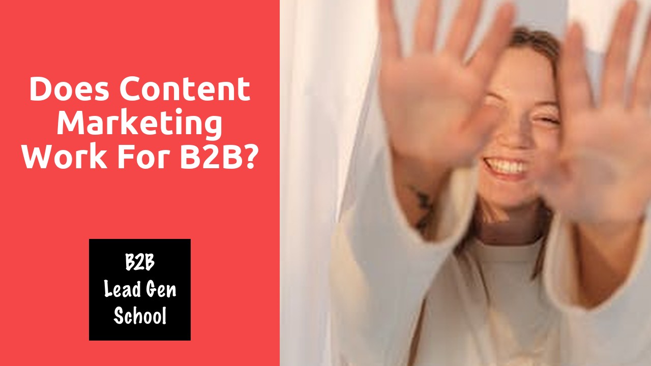 Does Content Marketing Work For B2B?