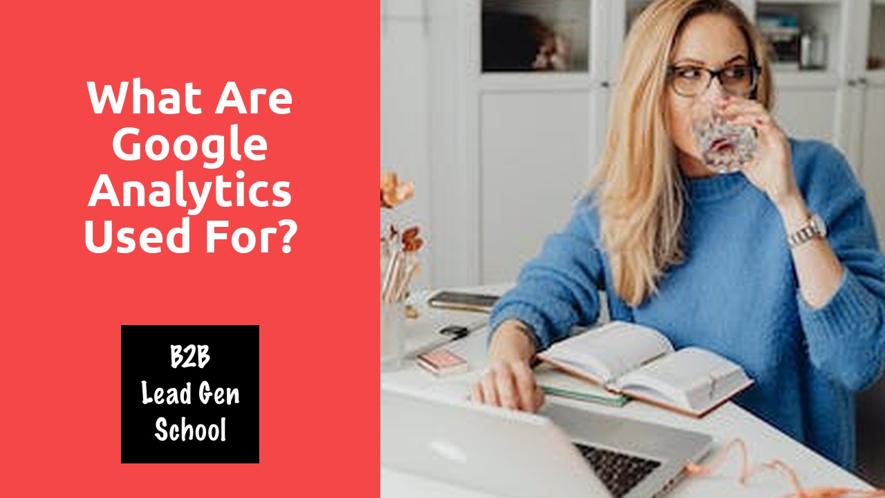What Are Google Analytics Used For?